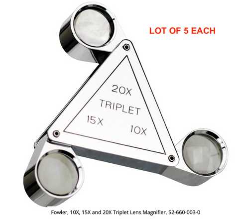 Fowler 52-660-003-0 Triplet Lens Magnifier 10X, 15X And 20X LOT OF 5 EACH *NEW - OVERSTOCK*